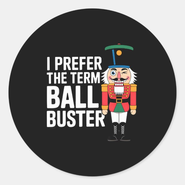 Pegatina Redonda Funny Christmas Nutcracker- Ball Buster Funny Mens (Anverso)