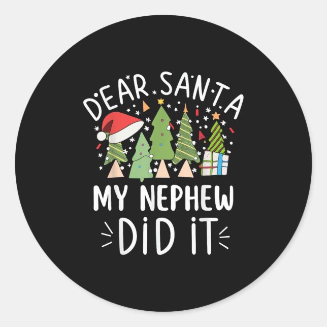 Pegatina Redonda Funny Christmas Quote Sayings Dear Santa My Nephew (Anverso)