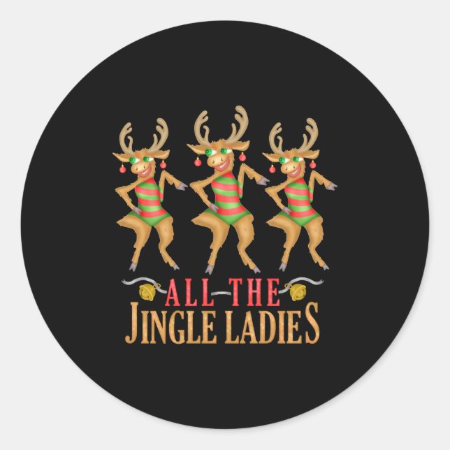 Pegatina Redonda Funny Christmas Reindeer All The Jingle Ladies  (Anverso)