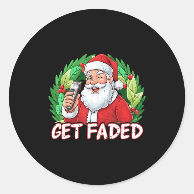 Pegatina Redonda Funny Christmas Santa Claus Santa Barber Get Faded (Anverso)
