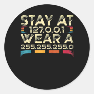Pegatina Redonda Funny Coding Engineer Meme Stay At 127.0.0.1