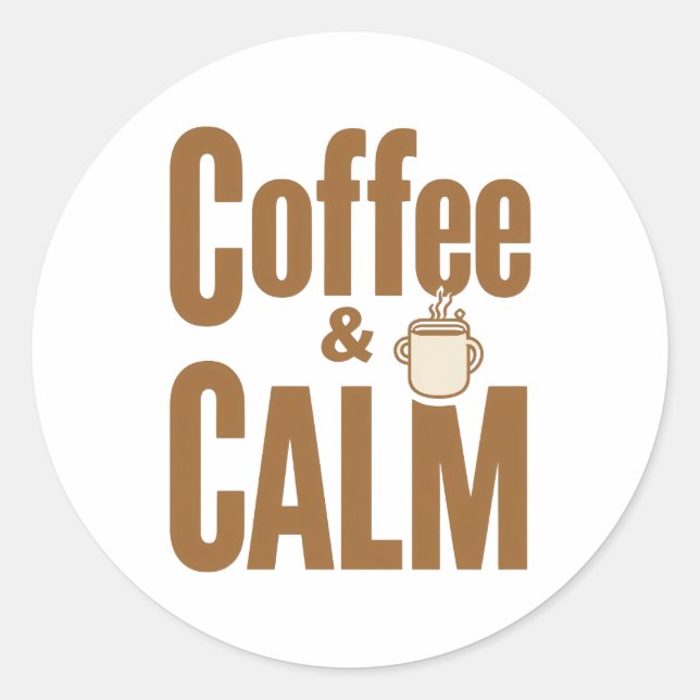 Pegatina Redonda Funny Coffee Lover's Zen Quote (Anverso)