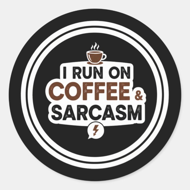 Pegatina Redonda Funny Coffee & Sarcasm Quote Sticker (Anverso)