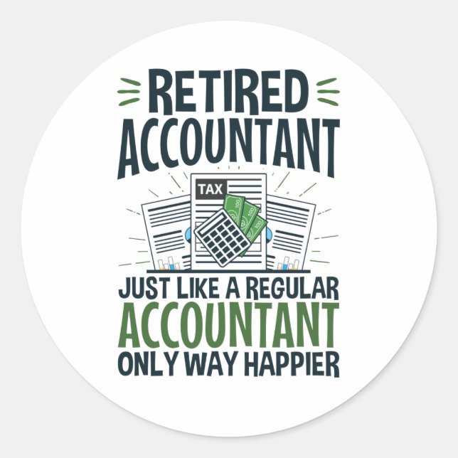 Pegatina Redonda Funny CPA Retirement Happier (Anverso)