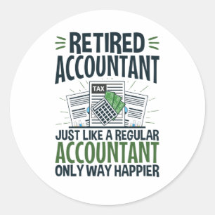 Pegatina Redonda Funny CPA Retirement Happier