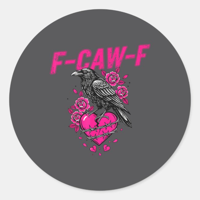 Pegatina Redonda Funny Crow F-caw-f Valentines Day Black Bird Fcawf (Anverso)