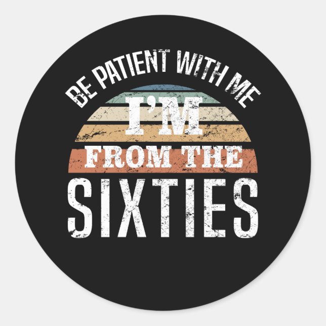 Pegatina Redonda Funny cumpleaños número 60, soy de los 60 (Anverso)