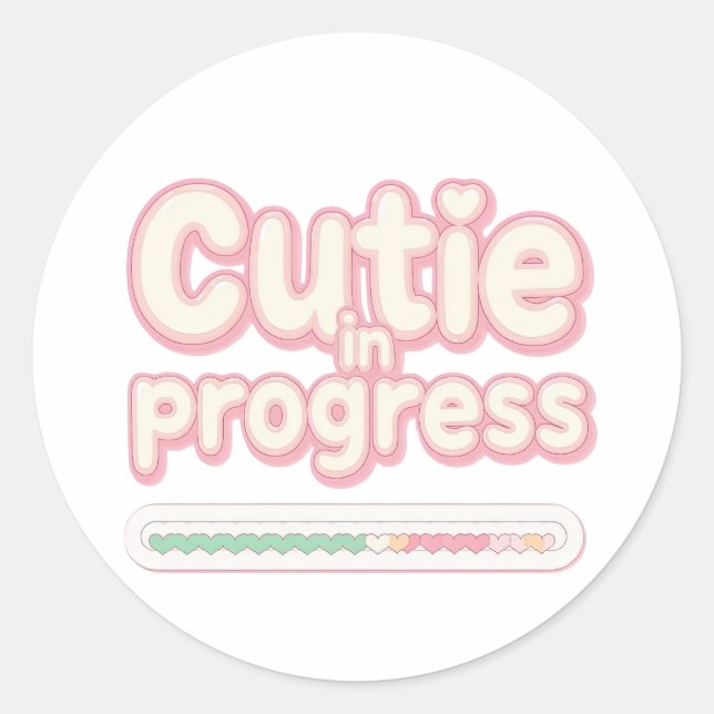 Pegatina Redonda Funny "Cutie in Progress" Loading Bar (Anverso)