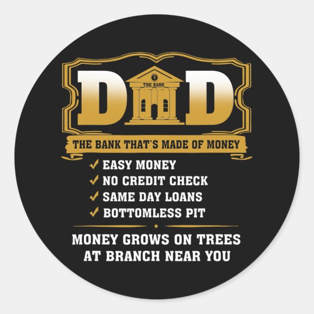Pegatina Redonda Funny Dad The Bank That's Made Of Money For (Anverso)