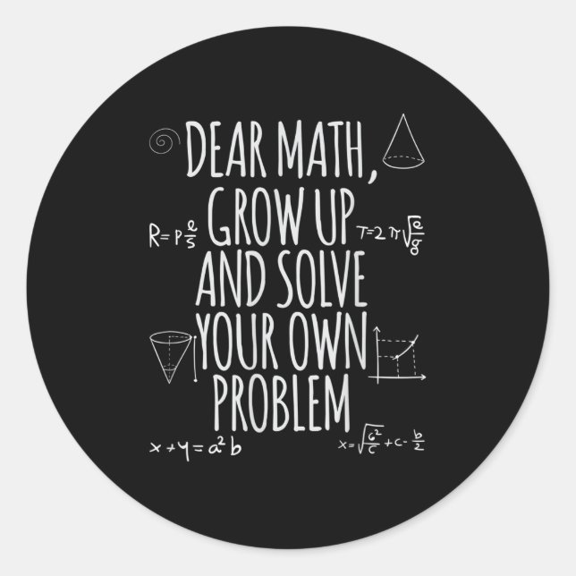Pegatina Redonda Funny Dear Math Grow Up Quote Problem Solver  (Anverso)