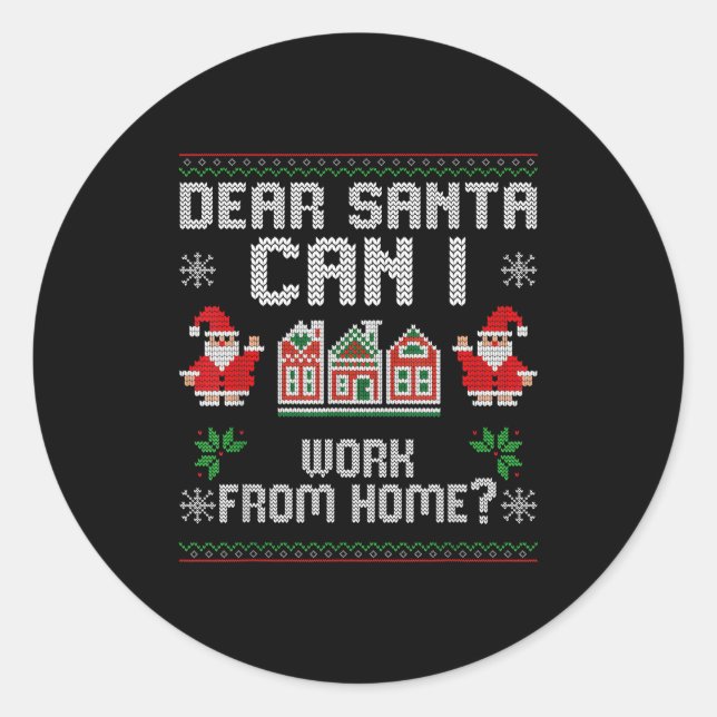 Pegatina Redonda Funny Dear Santa Can I Work From Home Ugly Christm (Anverso)