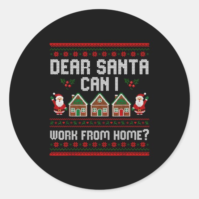 Pegatina Redonda Funny Dear Santa Can I Work From Home Ugly Christm (Anverso)