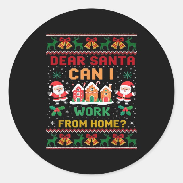 Pegatina Redonda Funny Dear Santa Can I Work From Home Ugly Christm (Anverso)