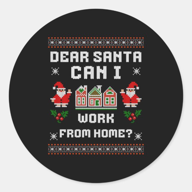 Pegatina Redonda Funny Dear Santa Can I Work From Home Ugly Christm (Anverso)