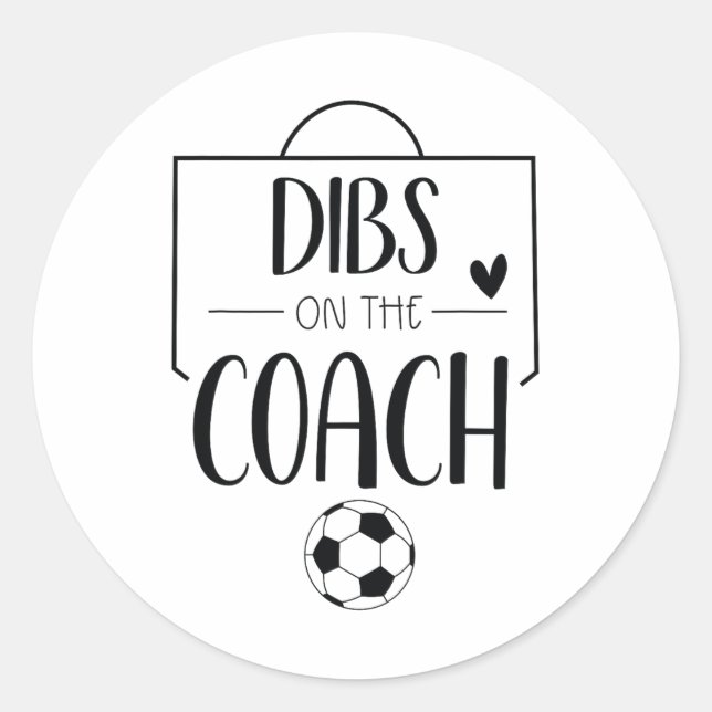 Pegatina Redonda Funny Dibs On The Coach Soccer Ll Wife Women Coach (Anverso)