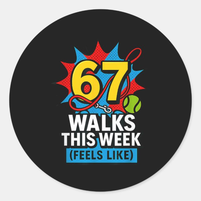 Pegatina Redonda Funny Dog 6 7 Walks This Week Slang Meme Six Seven (Anverso)