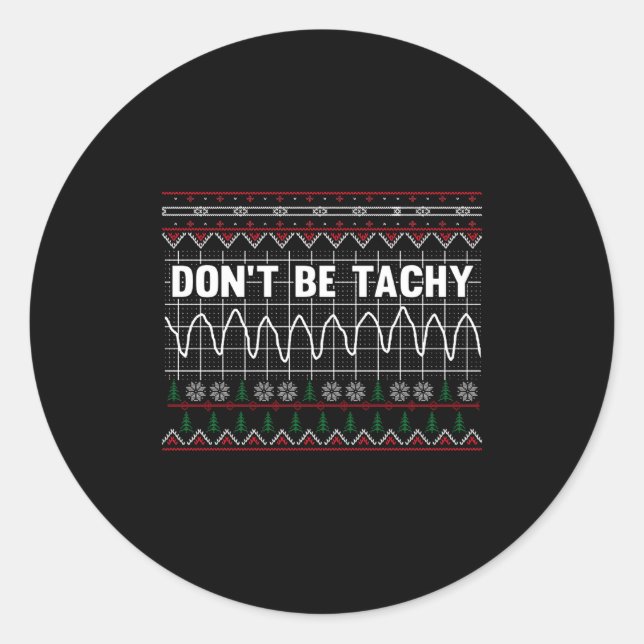 Pegatina Redonda Funny Don't Be Tachy Ems Long Sleeve  (Anverso)