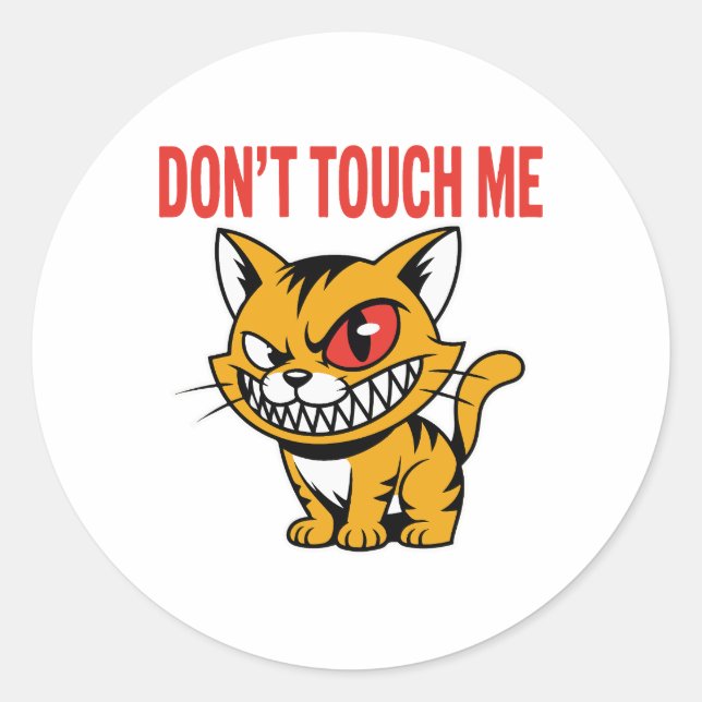 Pegatina Redonda Funny Don't Touch Me Angry Cat Vinyl Sticker (Anverso)