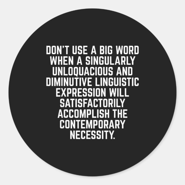 Pegatina Redonda Funny Don't Use A Big Word Writer &amp; Translator (Anverso)