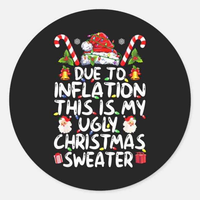 Pegatina Redonda Funny Due To Inflation This Is My Ugly Sweater For (Anverso)