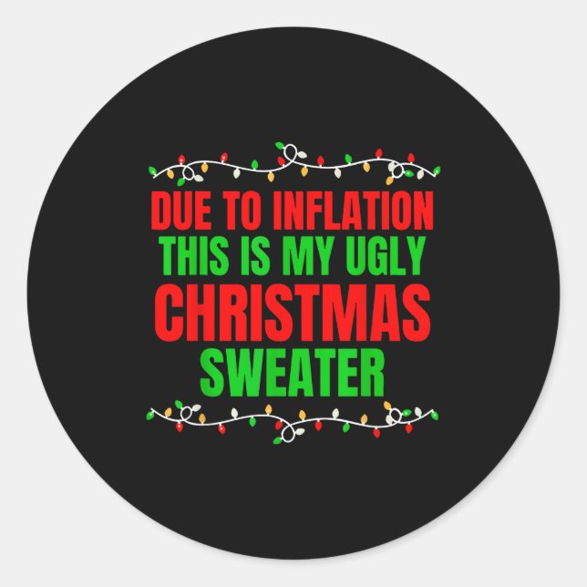 Pegatina Redonda Funny Due To Inflation Ugly Christmas Sweaters Fam (Anverso)