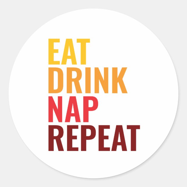Pegatina Redonda Funny Eat Drink Nap Repeat (Anverso)