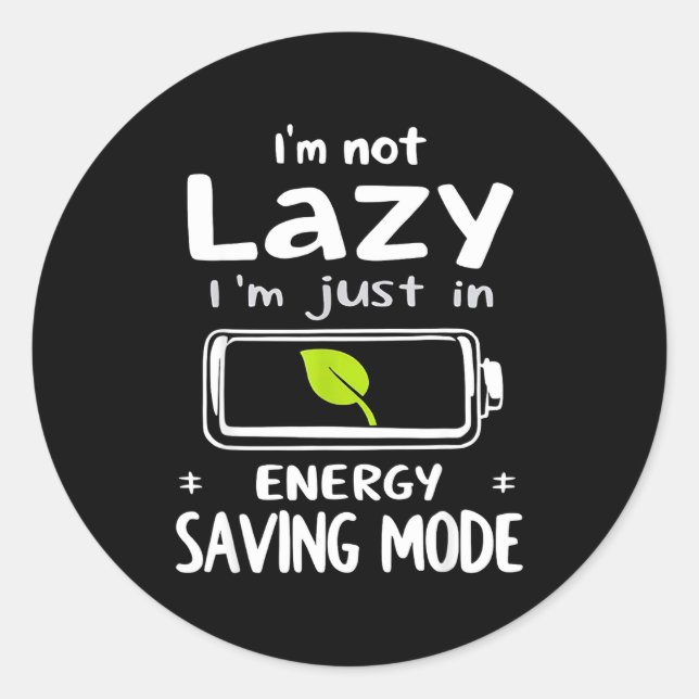 Pegatina Redonda Funny Energy Saving Mode Design Lazy Humor Joke Gi (Anverso)
