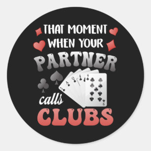 Pegatina Redonda Funny Euchre That Moment When Your Partner Calls C