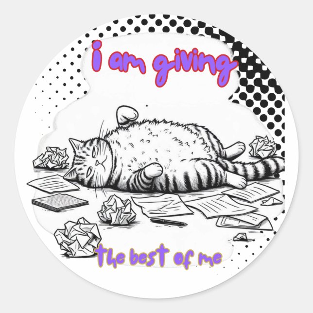 Pegatina Redonda Funny Exhausted Cat T-Shirt – Giving My Best (Anverso)