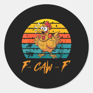 Pegatina Redonda Funny F-caw-f Camisetas de pollo, Sunset Vintage F