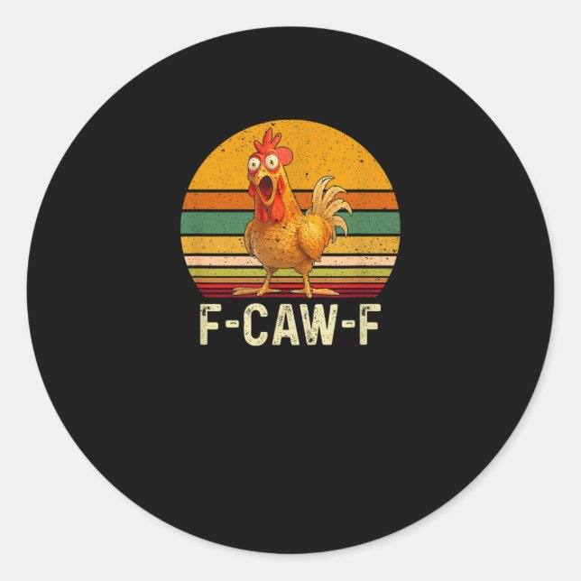 Pegatina Redonda Funny F-Caw-F Chicken Shirts F-Caw-F Chicken Vinta (Anverso)