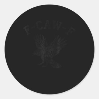 Pegatina Redonda Funny F Caw F Crow