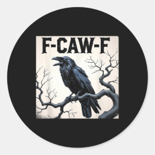 Pegatina Redonda Funny F-caw-f Crow