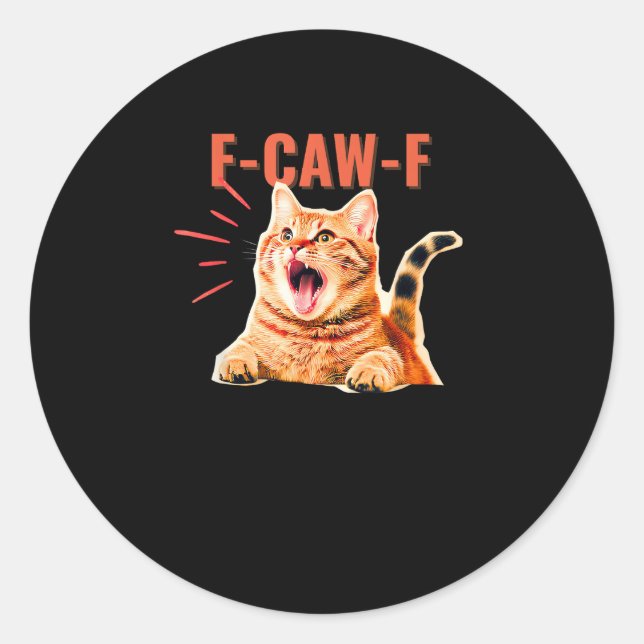 Pegatina Redonda Funny F-Caw-F Graphic Sarcastic Trendy Unique (Anverso)
