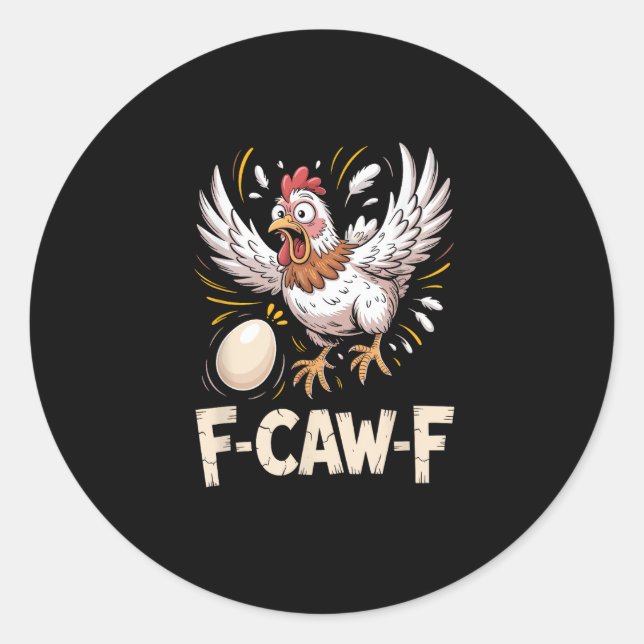 Pegatina Redonda Funny F-Caw-F Hen Creative Casual (Anverso)