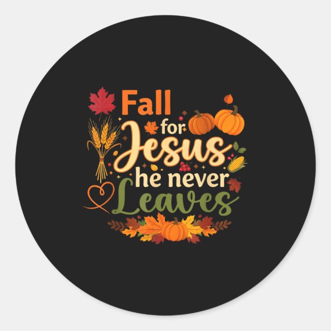 Pegatina Redonda Funny Fall For Jesus He Never Leaves Autumn Christ (Anverso)