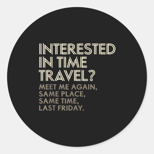 Pegatina Redonda Funny Geek Gift Time Travel Paradox  (Anverso)
