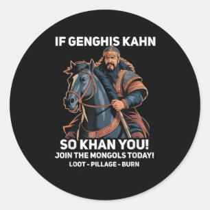 Pegatina Redonda Funny Genghis Khan cita divertida historia de Mong