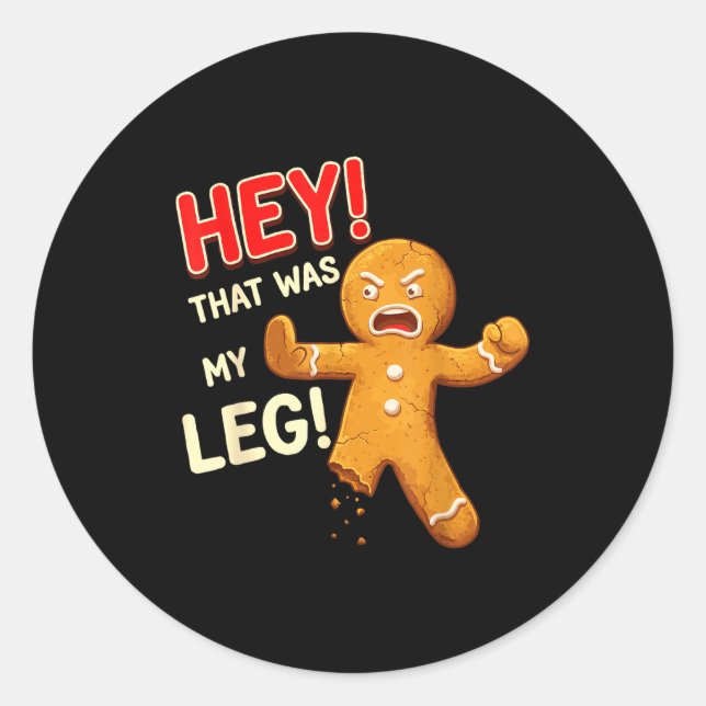 Pegatina Redonda Funny Gingerbread Man Cookies That Was My Leg Cook (Anverso)