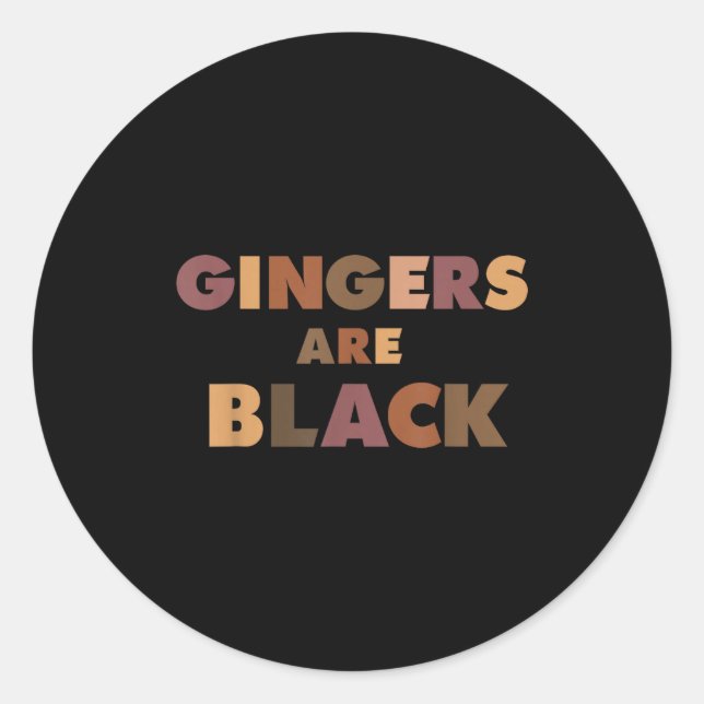 Pegatina Redonda Funny Gingers Are Black Meme, Ginger Blacks Redhea (Anverso)