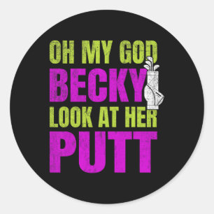 Pegatina Redonda Funny Golf Merch - Oh Dios mío Becky