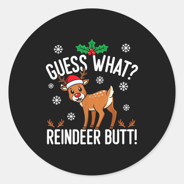 Pegatina Redonda Funny Guess What Reindeer Butt Christmas Reindeer  (Anverso)