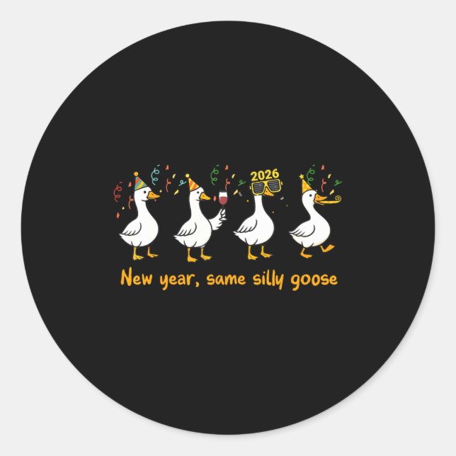 Pegatina Redonda Funny Happy New Year 2026 Same Silly Goose Matchin (Anverso)