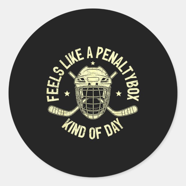 Pegatina Redonda Funny Hockey Feels Like A Penalty Box Kind Of Day  (Anverso)