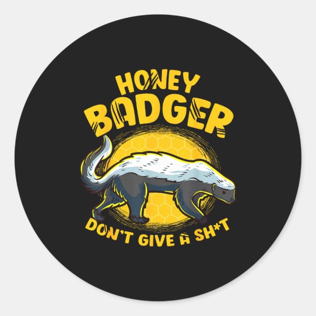 Pegatina Redonda Funny Honey Badger Don't Give A Sh-t Novelty Honey (Anverso)