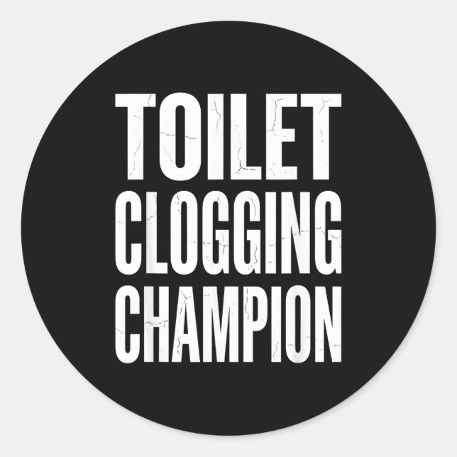 Pegatina Redonda Funny Humor Bathroom Joke Toilet Clogging Chamon  (Anverso)
