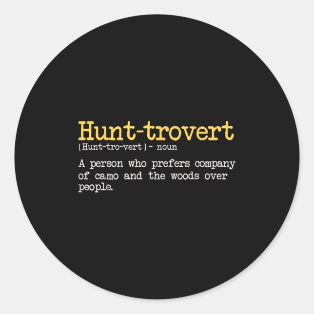 Pegatina Redonda Funny Hunting Quote For Hunters Men Hunt-trovert H (Anverso)