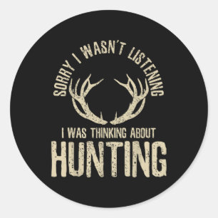 Pegatina Redonda Funny Hunting Quote Saying Deer Venison Elk Hunter