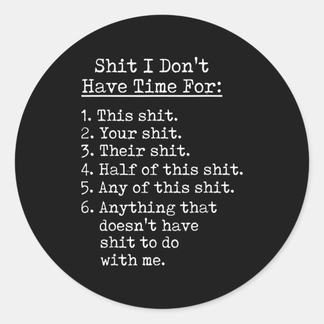 Pegatina Redonda Funny I Dont Have Time For Sarcastic Humor Jokes  (Anverso)