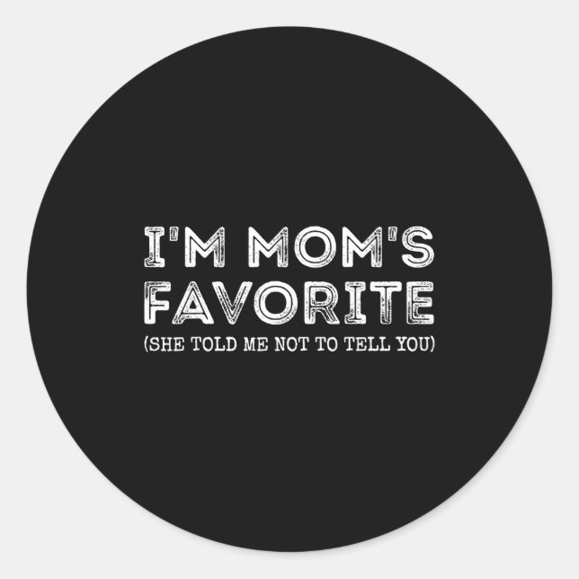 Pegatina Redonda Funny I'm Mom's Favorite Son Daughter In Law Favor (Anverso)